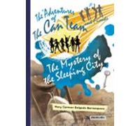 The Adventures Of The Can Team And Friends. The Mystery Of The Sleeping City