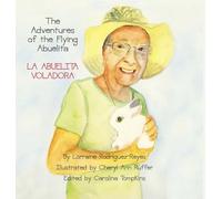 The Adventures of the Flying Abuelita: La Abuelita Voladora