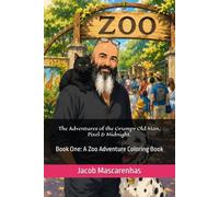 The Adventures of the Grumpy Old Man, Pixel & Midnight.: Book One: A Zoo Adventure Coloring Book