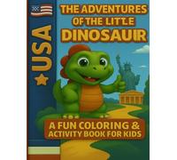 The Adventures of the Little Dinosaur: A fun Coloring&Activity Book for Kids: Easy Guided BIG DOTS|Dot Coloring Book For Kids Boys&Girls|Preschool Kindergarten Activities|Dino Gifts for Todlers