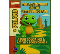 The Adventures of the Little Dinosaur: A fun Coloring&Activity Book for Kids: Easy Guided BIG DOTS|Dot Coloring Book For Kids Boys&Girls|Preschool Kindergarten Activities|Dino Gifts for Todlers