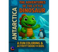 The Adventures of the Little Dinosaur: A fun Coloring&Activity Book for Kids: Easy Guided BIG DOTS|Dot Coloring Book For Kids Boys&Girls|Preschool Kindergarten Activities|Dino Gifts for Todlers