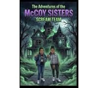 The Adventures Of The McCoy Sisters: Scream Team