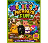 The Adventures of the Morbloops™ Farmyard Fun: Cute Monster Friends on a Farm Adventure | Fun & Easy Farm Animal Colouring Book for All Ages with Bold ... Pages, Tractors, Barnyard Fun & Cute Animals