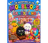 The Adventures of the Morbloops™ in Candy Land: 50 Fun & Easy Colouring Pages for Kids of All Ages