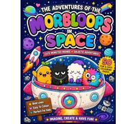 The Adventures of the Morbloops™ in Space: 50 Fun & Easy Colouring Pages for People of All Ages