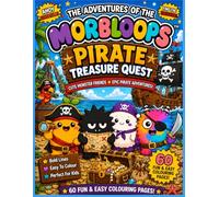 The Adventures of the Morbloops™ Pirate Treasure Quest: Cute Monster Friends • Fun Pirate Adventures • 60 Easy Colouring Pages for All Ages