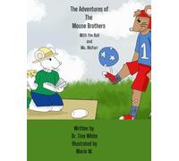 The Adventures of the Mouse Brothers: With the Ball and Ms. McFurr
