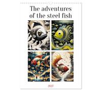 The adventures of the steel fish (Wall Calendar 2027 DIN A3 portrait), CALVENDO 12 Month Wall Calendar: In the mysterious depths of the ocean, astonishing and fascinating creatures inhabit the waters.