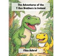 The Adventures of the T-Rex Brothers in Ireland
