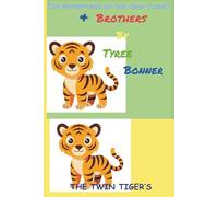 The adventures of the twin tigers & brothers