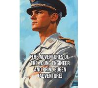 The Adventures of the Young Engineer and Prinz Eugen (Adventure)