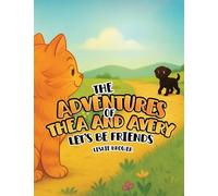The Adventures of Thea and Avery: Let's Be Friends