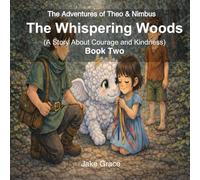The Adventures of Theo & Nimbus: The Whispering Woods: 2