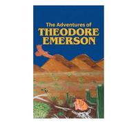 The Adventures of Theodore Emerson