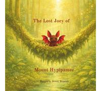 The Adventures of Thistlewink: The lost Joey of Mount Hypipamee: One