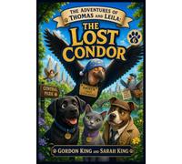 The Adventures of Thomas and Leila: The Lost Condor (The Adventures of Thomas and Leila with Detective Duke)