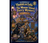 The Adventures of Thomas and Leila: The Mouse Island Ferry Mystery: 4 (The Adventures of Thomas and Leila with Detective Duke)