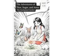 The Adventures of Thor, Sugar, and Anna: The Enchanted Garden(Comics for Kids) (THOR(english))