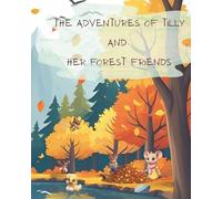 The Adventures Of Tilly and Her Forest Friends: Tilly's Amazing Leaf Ride