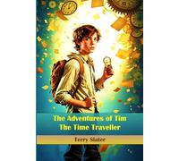 The Adventures of Tim the Time Traveler