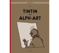 The Adventures of Tintin 24: Tintin and Alph-Art