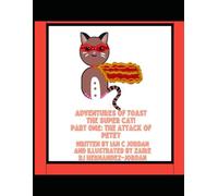 The Adventures of Toast The Super Cat