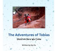 The Adventures of Tobias: Vacation Here We Come