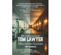 The Adventures of Tom Lawyer: Tales from the Courtroom
