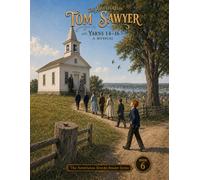 The Adventures of Tom Sawyer - a Musical: Book Six: Yarns 14, 15 & 16