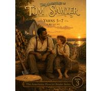 The Adventures of Tom Sawyer - A Musical: Book Three: Yarns 5, 6 & 7