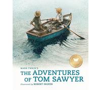 The Adventures of Tom Sawyer: A Robert Ingpen Classic (Robert Ingpen Illustrated Classics)