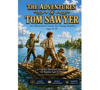The Adventures of Tom Sawyer: An Illustrated Classic for Young Readers Ages 8-14 (Little Artists Graphic Classics)