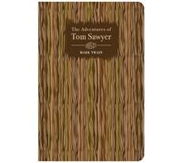 The Adventures of Tom Sawyer (Chiltern Classics)
