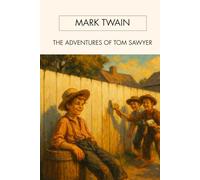 The Adventures of Tom Sawyer: Classic American Novels (Annotated)