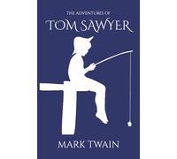 The Adventures of Tom Sawyer: Educational and Child-Friendly Edition