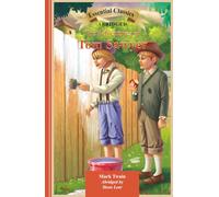 The Adventures of Tom Sawyer: Essential Classics Abridged