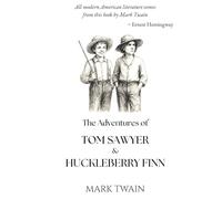 The Adventures of Tom Sawyer & Huckleberry Finn (A Skylark Classics Presentation): Two of American Literature's Greatest Books in a Single Volume
