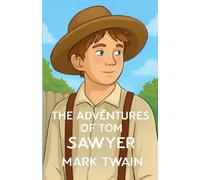 The Adventures Of Tom Sawyer (Illustrated)