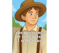 The Adventures Of Tom Sawyer (Illustrated)