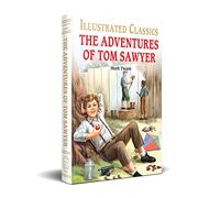 The Adventures of Tom Sawyer (Illustrated Classics)