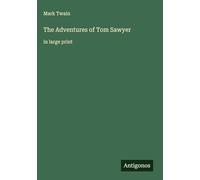 The Adventures of Tom Sawyer: in large print