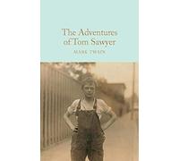 The adventures of Tom Sawyer: Mark Twain (Macmillan Collector’s Library)