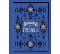 The Adventures of Tom Sawyer: Reprint der ersten amerikanischen Ausgabe von 1876