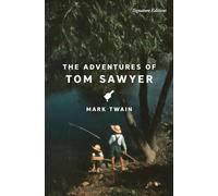 The Adventures of Tom Sawyer (Signature Editions)