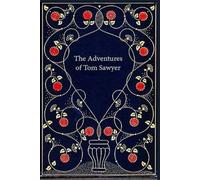 The Adventures of Tom Sawyer: With original illustrations - annotated