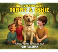 The Adventures Of Tommy and Oskie: The Secrets In The Woods