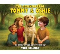 The Adventures Of Tommy and Oskie: The Secrets In The Woods
