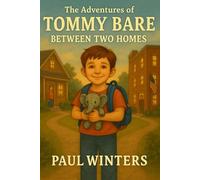 The Adventures of Tommy Bare: Between Two Homes