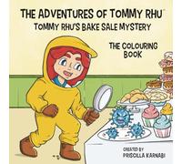 The Adventures of Tommy Rhu: Tommy Rhu's Bake Sale Mystery Colouring Book